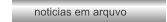 noticias em arquvo
